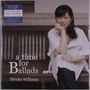 Hiroko Williams: A Time For Ballads (180g), LP