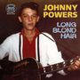 Johnny Powers: Long Blong Hair, 2 CDs, 2 CDs