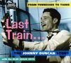 Johnny Duncan: Last Train ...., CD