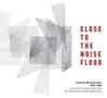 Close To The Noise Floor: Formative UK Electronica 1975 - 1984, 4 CDs