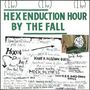 The Fall: Hex Enduction Hour (Deluxe Edition) (Green & White Splattered Vinyl), 3 LPs und 1 Single 7"