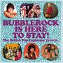 : Bubblerock Is Here To Stay!: The British Pop Explosion 1970 - 1973, CD,CD,CD