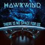 Hawkwind: There Is No Space For Us, CD