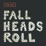 "FALL HEADS ROLL" in großen, weißen, gezackten Buchstaben auf schwarzem Hintergrund. Oben links ein rotes Rechteck mit "The Fall"., 2 LPs