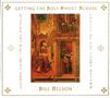 Bill Nelson: Getting the Holy Ghost Across, 2 CDs