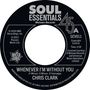 Chris Clark: Whenever I'm Without You/All I Need Is You To Love, Single 7"