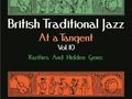 : British Traditional Jazz At A Tangent Vol.10: Rarities And Hidden Gems, CD
