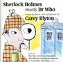 Carey Blyton (1932-2002): Sherlock Holmes Meets Dr. Who, CD