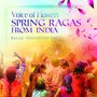 Baluji Shrivastav: Voice Of Flowers: Spring Ragas from India, CD, CD