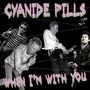 "CYANIDE PILLS", "WHEN I'M WITH YOU" in pink/grün. Fünf Musiker spielen leidenschaftlich ihre Instrumente. Punk-Stil., Single 7"