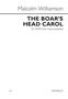 Malcolm Williamson (1931-2003): The Boar's Head Carol, Noten