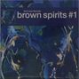 Text: "Soul Jazz Records brown spirits #1". Abstrakte Kunst in Blau-, Grün- und Orangetönen., CD