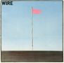 Wire: Pink Flag, LP