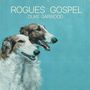 Duke Garwood: Rogues Gospel, LP