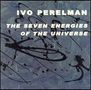 Ivo Perelman: The Seven Energies Of The Universe, CD, CD