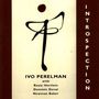 Ivo Perelman: Introspection, CD