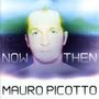 Mauro Picotto: Now & Then, CD, CD