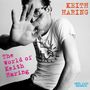 Soul Jazz Records Presents: The World Of Keith Haring (Deluxe-Edition), 2 CDs