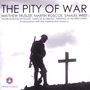 Matthew Trusler - The Pity of War, 2 CDs, 2 CDs