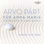 Arvo Pärt (geb. 1935): Für Anna Maria - Sämtliche Klavierwerke, CD