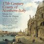 Musik für Violine & Orgel "17th Century Courts of Northern-Italy", CD