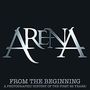 Arena: From The Beginning: A Photographic History Of The First 25 Years!, CD,CD,Buch