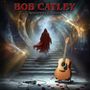 "Bob Catley, Whispers & Tales." Illustration: Person in rotem Umhang auf Treppe, Gitarre und Mikrophon, Rosenblätter.