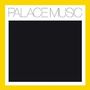 "PALACE MUSIC" steht oben in dünnen Buchstaben. Gelber Rand umrahmt ein großes schwarzes Quadrat., CD