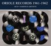 Oriole Records 1961 - 1962, 4 CDs, 4 CDs
