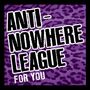 Anti-Nowhere League: For You, 1 CD und 1 DVD