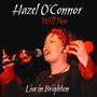 Text: "Hazel O'Connor, Will You, Live in Brighton". Eine Frau singt leidenschaftlich ins Mikrofon., 2 CDs