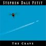 Stephen Dale Petit: Crave, CD