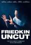 Francesco Zippel: Friedkin Uncut (2018) (UK Import), DVD