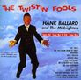 Hank Ballard: Twistin' Fools, CD