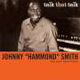 Johnny Hammond Smith (1933-1997): Talk That Talk, CD