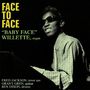 Baby Face Willette: Face To Face, CD