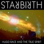 Hugo Race: Starbirth / Stardeath (180g), LP