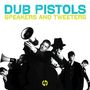 Dub Pistols: Speakers & Tweeters, CD