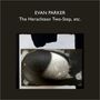 Evan Parker: The Heraclitean Two-Step, Etc., 4 CDs