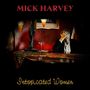 Mick Harvey: Intoxicated Women, LP