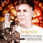 Roberto Alagna - Signeur (Geistliche Lieder & Chansons), CD