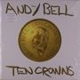 Andy Bell (Brit-Pop): Ten Crowns (Limited Edition) (Oxblood Vinyl), LP