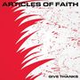 "ARTICLES OF FAITH" oben, "GIVE THANKS" unten; rote und weiße, gezackte Muster auf gesprenkeltem Hintergrund., LP