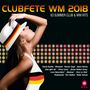 : Clubfete WM 2018: 63 Summer Club & WM Hits, CD,CD,CD