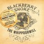 Blackberry Smoke: The Whippoorwill (+ 3 Bonustracks), LP,LP