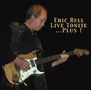 Eric Bell: Live Tonite Plus, CD