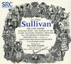 Arthur Sullivan: Märsche,Ouvertüren & Skizzen, CD