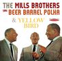 The Mills Brothers: Sing Beer Barrel Polka Plus Other Golden Hits / Yellow Bird, CD