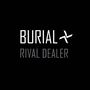 Burial: Rival Dealer EP, Single 12", Single 12"