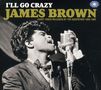 James Brown: I'll Go Crazy, 2 CDs